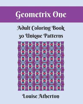 portada Geometrix One: An Adult Coloring Book (en Inglés)