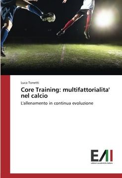 portada Core Training: multifattorialita' nel calcio: L'allenamento in continua evoluzione (Italian Edition)
