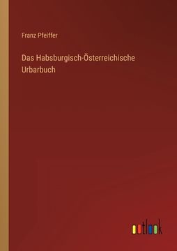 portada Das Habsburgisch-Österreichische Urbarbuch (en Alemán)
