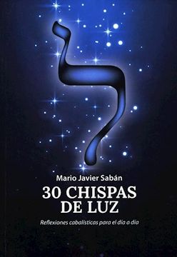portada 30 Chispas de luz. Reflexiones Cabalisticas Para el dia a dia (in Spanish)