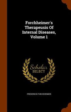 portada Forchheimer's Therapeusis Of Internal Diseases, Volume 1 (en Inglés)