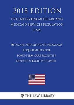 portada Medicare and Medicaid Programs - Requirements for Long-Term Care Facilities - Notice of Facility Closure (en Inglés)