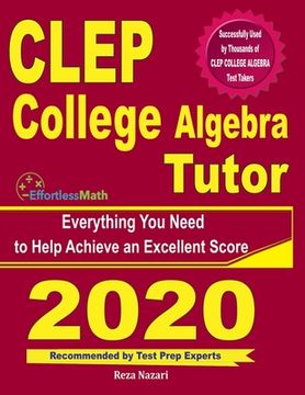 portada CLEP College Algebra Tutor: Everything You Need to Help Achieve an Excellent Score (en Inglés)