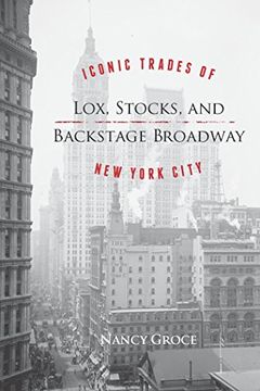 portada Lox, Stocks, and Backstage Broadway: Iconic Trades of New York City (in English)