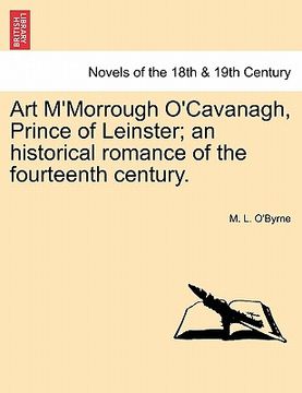 portada art m'morrough o'cavanagh, prince of leinster; an historical romance of the fourteenth century. (en Inglés)