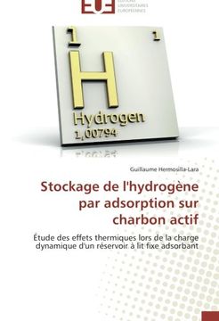 portada Stockage de l'hydrogène par adsorption sur charbon actif: Étude des effets thermiques lors de la charge dynamique d'un réservoir à lit fixe adsorbant
