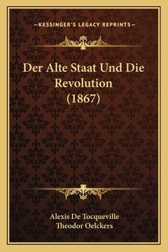 portada Der Alte Staat Und Die Revolution (1867) (in German)