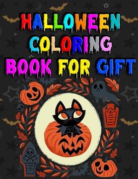 portada Halloween Coloring book for Gift: Super Coloring Book for Adults Relaxation With 100+ unique color illustration for every kids, girls, gift ever (en Inglés)