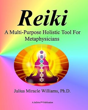portada Reiki: A Multi-Purpose Holistic Tool For Metaphysicians (in English)