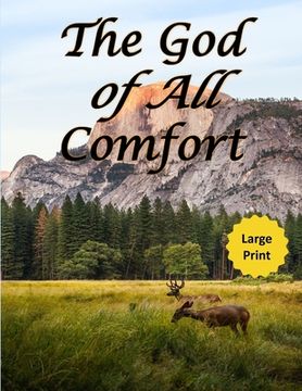 portada The God of All Comfort (Large Print): Bible Promises to Comfort Women (Loved by God) (in English)