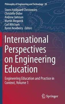 portada International Perspectives on Engineering Education: Engineering Education and Practice in Context, Volume 1 (en Inglés)