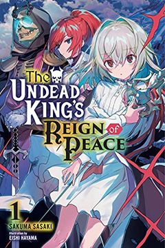 portada The Undead King's Reign of Peace, Vol. 1 (Light Novel): Volume 1 (en Inglés)