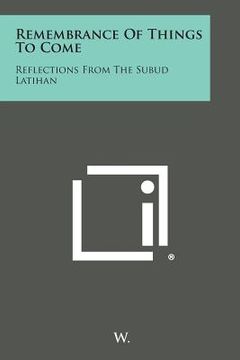 portada Remembrance of Things to Come: Reflections from the Subud Latihan (en Inglés)