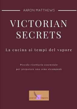portada Victorian secrets - La cucina ai tempi del vapore (en Italiano)