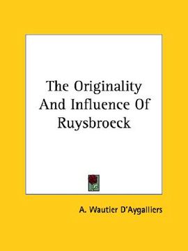 portada the originality and influence of ruysbroeck (en Inglés)