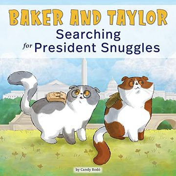 portada Baker and Taylor: Searching for President Snuggles (Baker and Taylor, 2) (en Inglés)