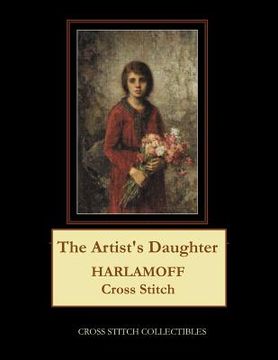 portada The Artist's Daughter: Harlamoff Cross Stitch Pattern (en Inglés)