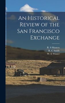 portada An Historical Review of the San Francisco Exchange