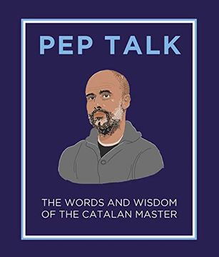 portada Pep Talk: The Words and Wisdom of the Catalan Master (en Inglés)