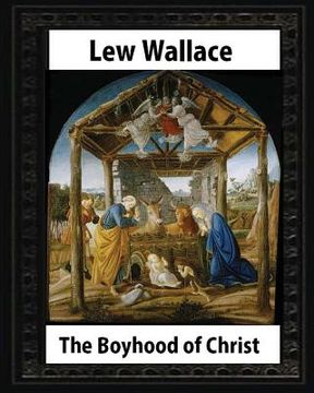 portada The Boyhood of Christ (1888), by Lew Wallace illustrated (in English)