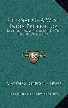 portada journal of a west india proprietor: kept during a residence in the island of jamaica (en Inglés)