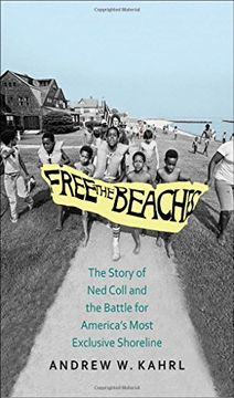 portada Free the Beaches: The Story of ned Coll and the Battle for America's Most Exclusive Shoreline 