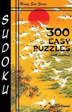 portada 300 Easy Sudoku Puzzles With Solutions: Rising Sun Series Book (en Inglés)