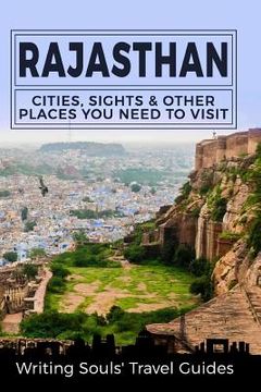 portada Rajasthan: Cities, Sights & Other Places You Need To Visit (in English)