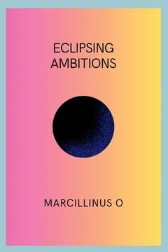 portada Eclipsing Ambitions (en Inglés)