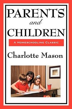 portada parents and children: volume ii of charlotte mason's original homeschooling series (in English)