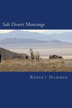 portada Salt Desert Mustangs: Discovering wild horses and historic trails in Tooele County, Utah (en Inglés)