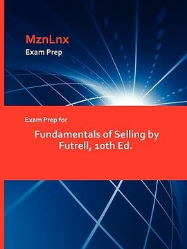 portada exam prep for fundamentals of selling by futrell, 10th ed. (en Inglés)