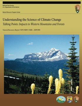 portada Understanding the Science of Climate Change: Talking Points - Impacts to Western Mountains and Forests (Natural Resource Report NPS/NRPC/NRR?2009/090)