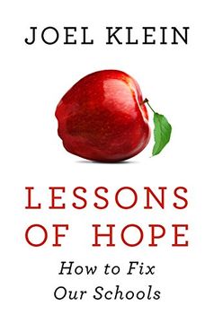 portada Lessons of Hope: How to Fix Our Schools (en Inglés)