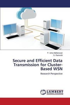 portada Secure and Efficient Data Transmission for Cluster-Based WSN: Research Perspective