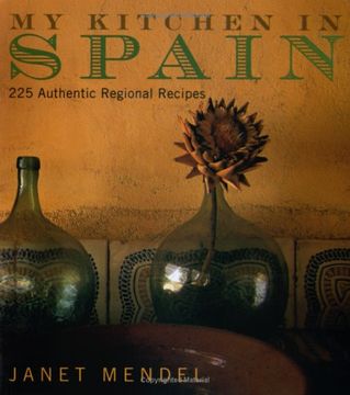 portada My Kitchen in Spain: 225 Authentic Regional Recipes (in English)
