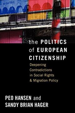 portada The Politics of European Citizenship: Deepening Contradictions in Social Rights and Migration Policy 
