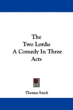 portada the two lords: a comedy in three acts (en Inglés)