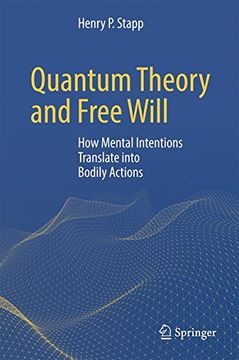 portada Quantum Theory and Free Will: How Mental Intentions Translate into Bodily Actions