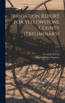 portada Irrigation Report for Yellowstone County (Preliminary); 1943 (en Inglés)