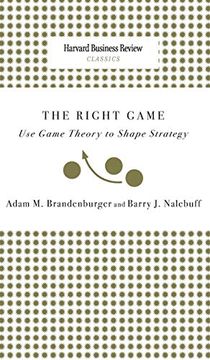 portada Right Game: Use Game Theory to Shape Strategy (in English)