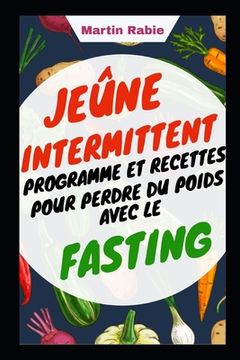 portada Jeûne intermittent Programme et Recettes Pour perdre du poids avec le Fasting (en Francés)