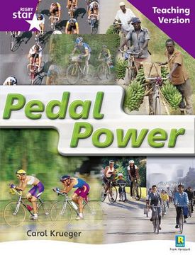 portada Rigby Star Non-Fiction Guided Reading Purple Level: Pedal Power Teaching Version: Purple Level Non-Fiction (Starquest) 