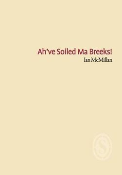 portada Ah've Soiled ma Breeks (en Inglés)