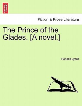 portada the prince of the glades. [a novel.] (en Inglés)