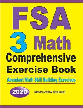 portada FSA 3 Math Comprehensive Exercise Book: Abundant Math Skill Building Exercises (en Inglés)