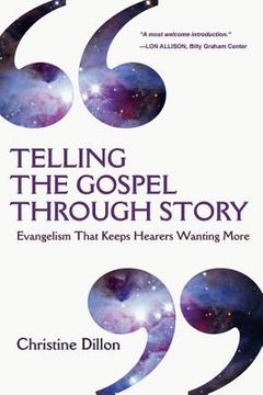 portada telling the gospel through story: evangelism that keeps hearers wanting more (in English)
