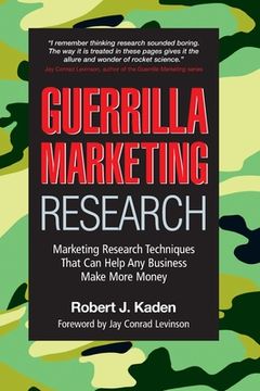 portada Guerrilla Marketing Research: Marketing Research Techniques That Can Help Any Business Make Money (in English)