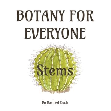 portada Botany for Everyone: Stems (en Inglés)