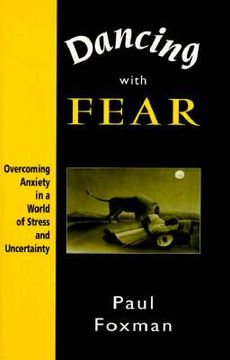 portada dancing with fear: overcoming anxiety in a world of stress and uncertainty (en Inglés)